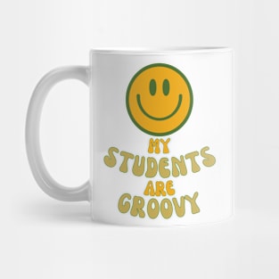 My students are groovy. Mug